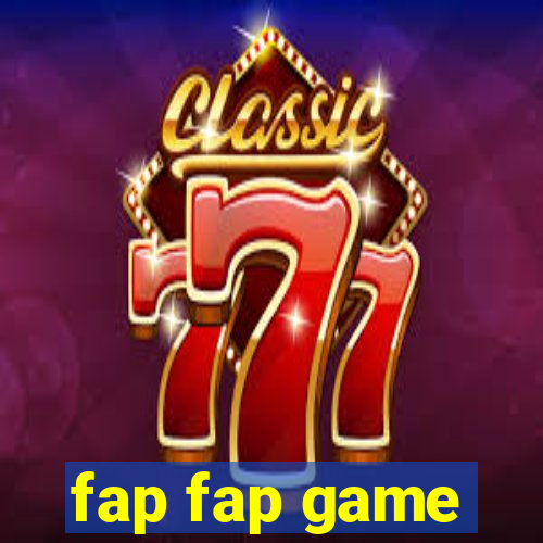 fap fap game